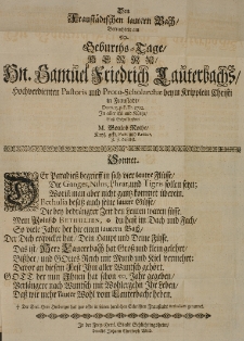 Den Fraustädtischen lautern Bach, betrachtete am 50 Geburths-Tage [...] Samuel Friedrich Lauterbachs [...] Pastoris [...] in Fraustadt, Dom. 23 p. F. Tr. 1712 In aller Eil und Kürtze [...]
