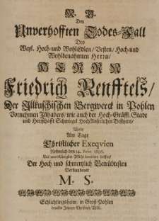 Den Unverhofften Todes-Fall des [...] Herrn Friedrich Renfftels [...] Am Tage Christlicher Exequien [...] den 14. Febr. 1696 [...]