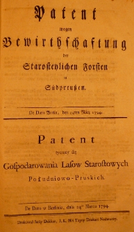 Patent wegen Bewirthschaftung der Starostenlichen Forsten in Südpreussen. De dato Berlin, den 24ten März 1794