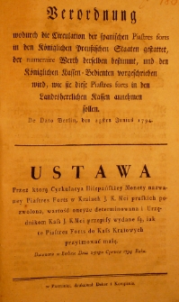 Verordnung, wodurch die Circuletion der spanischen Piastres forts in den Königlichen Preussischen Staaten gestattet [...] de dato Berlin, den 25sten Kunius 1794