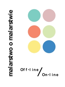 Malarstwo o malarstwie : off-line / on-line