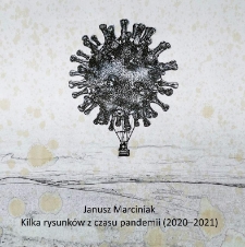 Janusz Marciniak : kilka rysunków z czasu pandemii (2020-2021)