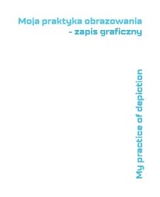 Moja praktyka obrazowania – zapis graficzny