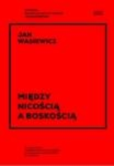 Między nicością a boskością : z rozważań wokół nihilizmu, sztuki, podmiotowości, pamięci i religii